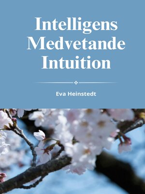 cover image of Intelligens medvetande intuition